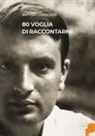 Antonio Maglione, Lino Ceccarelli - 80 voglia di raccontarmi