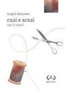 Angela Bonanno - Cusi e scusi. Cuci e scuci