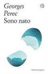 Georges Perec - Sono nato