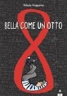 Nikola Huppertz, Barbara Jung - Bella come un otto