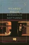 Ricardo Piglia - Bersaglio notturno