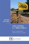 Pietro Marchio - Voci contro la 'Ndrangheta. Brevi testimonianze dalla Calabria centrale