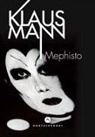 Klaus Mann - Mephisto. Romanzo di una carriera