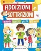 Monica Puggioni - Addizioni e sottrazioni. Metodo. Esercizi. Giochi