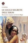El Khodja, Vittorio Fincati - Le leggi segrete dell'eros. Manoscritto ricopiato da Paul de Regla