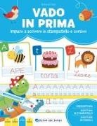 Roberta Fanti - Vado in prima. Imparo a leggere e scrivere