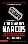 Malcolm Beith - El Chapo. L'ultimo dei narcos