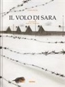 Lorenza Farina, Sonia Possentini - Il volo di Sara