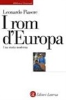 Leonardo Piasere - I rom d'Europa. Una storia moderna