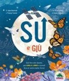 Jane Burnard, Tracey Turner, DAWN COOPER - Su e giù. Sali fino allo Spazio, poi gira il libro e scendi fino al centro della Terra!