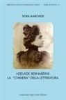 Dora Marchese - Adelaide Bernardini. La 'chimera' della letteratura