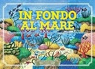 Sergio Beronzo - In fondo al mare. 116 possibilità di variare la traccia di trama e creare una storia sempre diversa