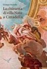 Giuseppe Pavanello - La chiesetta di villa Nave a Cittadella