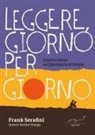 Frank Serafini, Suzette Serafini-Youngs - Leggere, giorno per giorno. Lettori e lettrici nel laboratorio di lettura