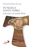 Giovanni Salonia - In nuda e santa terra. L'incontro con sorella morte