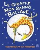 Giles Andreae, Guy Parker-Rees - Le giraffe non sanno ballare