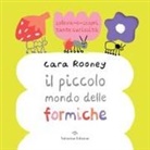 Cara Rooney - Il piccolo mondo delle formiche