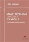 Piero Sirianni - Un' antropologia teologica e sinodale