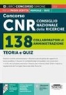 Concorso CNR Consiglio Nazionale delle Ricerche. 138 collaboratori di amministrazione. Manuale+quiz