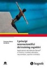 Eva Benso, Francesco Benso - I principi neuroscientifici dei training cognitivi. Applicazioni del Metodo Benso® in clinica, in ambiti educativi, neuromotori, sportivi e artistici