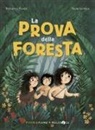 Roberto Piumini, Paola Formica - La prova della foresta