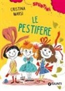 Cristina Marsi, Francesca Carabelli - Le pestifere