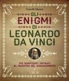 Gareth Moore - Gli enigmi di Leonardo da Vinci. 140 rompicapi ispirati al Maestro del Rinascimento