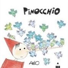 Attilio Cassinelli - Pinocchio. C'era una volta un pezzo di legno