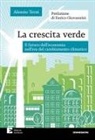 Alessio Terzi - La crescita verde. Il futuro dell'economia nell'era del cambiamento climatico