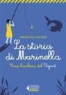 Emanuela Da Ros - La storia di Marinella. Una bambina del Vajont