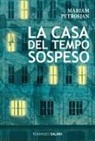 Mariam Petrosjan - La casa del tempo sospeso