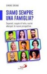 Simone Bruno - Siamo sempre una famiglia? Separati, coppie di fatto, nuclei allargati: le nuove prospettive