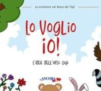 Daniela Mazzilli, Chiara Pessina, Francesca Villa - Lo voglio io! L'idea dell'orso Gigi