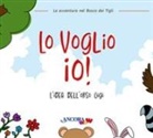 Daniela Mazzilli, Chiara Pessina, Francesca Villa - Lo voglio io! L'idea dell'orso Gigi