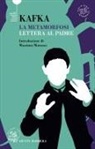 Franz Kafka - La metamorfosi-Lettera al padre