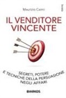 Maurizio Caimi - Come diventare un venditore fantastico. Segreti e tecniche della persuasione