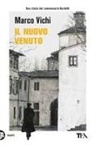 Marco Vichi - Il nuovo venuto. Una nuova indagine del commissario Bordelli