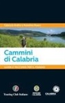 Fabrizio Ardito, Natalino Russo - Cammini di Calabria. Guida e taccuino per il viaggio
