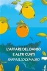 Raffaello Di Mauro - L' affare del danso e altri cunti