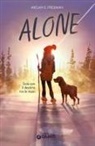 Megan E. Freeman - Alone. Sola con il destino tra le mani