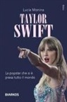 Lucia Monina - Taylor Swift. La popstar che si è presa tutto il mondo