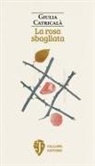 Giulia Catricalà - La rosa sbagliata