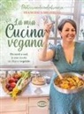 Francesca Militello - La mia cucina vegana. Da nord a sud, le mie ricette in chiave vegetale
