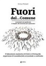 Enrico Pintaldi - Fuori dal... Comune. (Lavorare con qualcuno è meglio che lavorare per qualcuno). Il laboratorio maieutico di dolci e il living lab, esperienze di sussidiarietà orizzontale a confronto