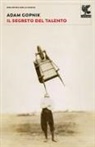 Adam Gopnik - Il segreto del talento