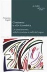 Francesca Fagioli - Coscienza e attività onirica. Un'ipotesi teorica sulla formazione e realtà del sogno