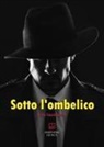 Nino Cacciagrano - Sotto l'ombelico