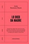 Assia Neumann Dayan - Lo dico da madre