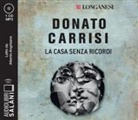 Donato Carrisi, Alberto Angrisano - La casa senza ricordi letto da Alberto Angrisano. Audiolibro. CD Audio formato MP3 (Audiolibro)