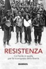 Pino Casamassima - Resistenza. Col fucile in spalla per la riconquista della libertà